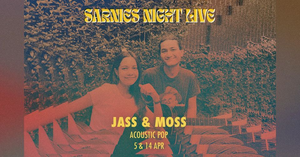 Sarnies Night Live presents Jass & Moss