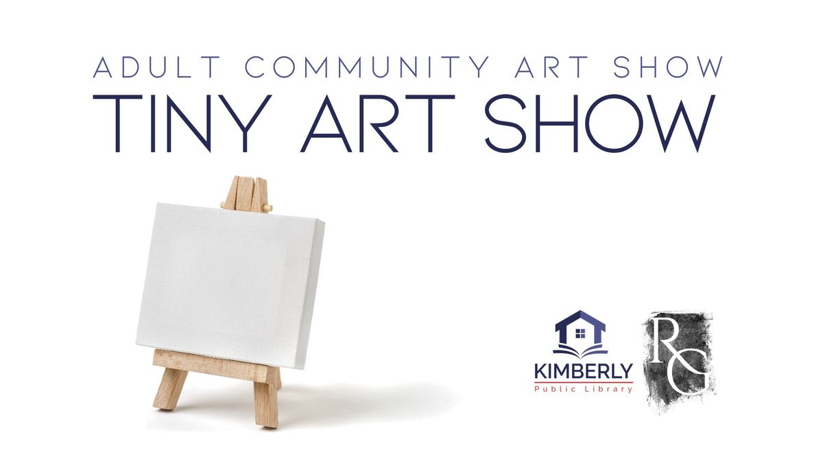 Adult Community Art Show: Tiny Art Show