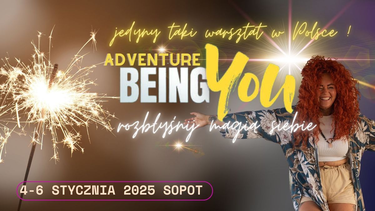 SOPOT noworoczna edycja warsztatu Being YOU adventure ! Nie czekaj kolejny rok na siebie ! 