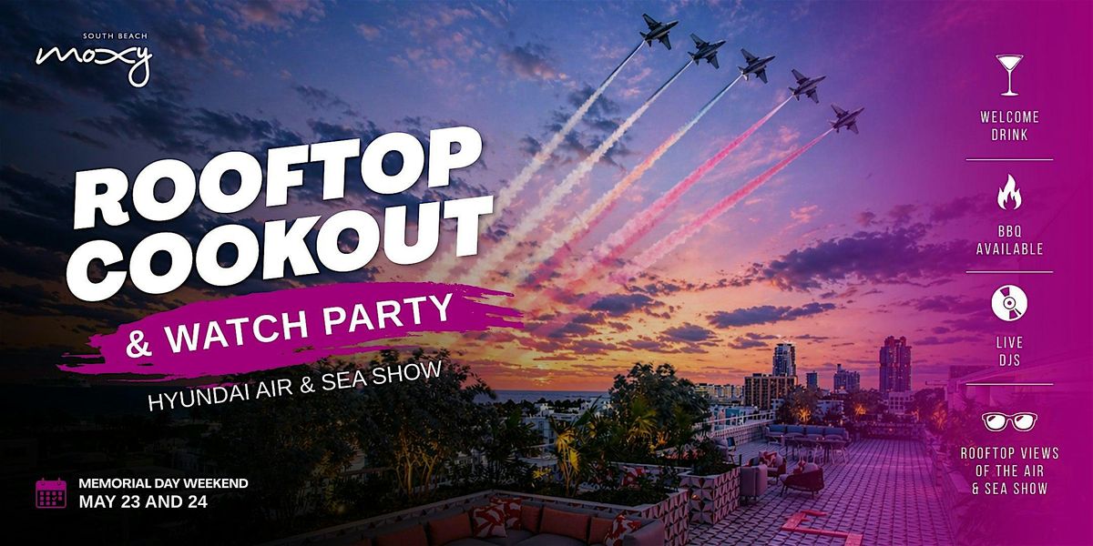 HYUNDAI Air & Sea Show Rooftop Cookout & Watch Party