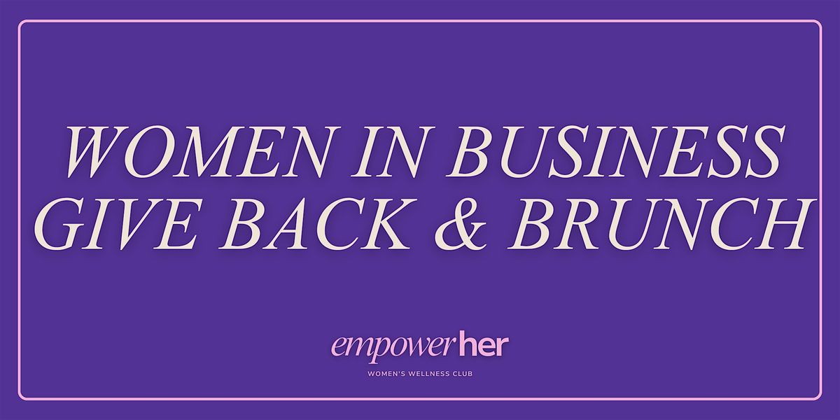 Women in Business Give Back & Brunch