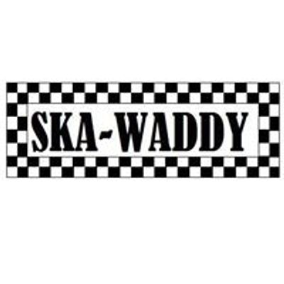 Ska-waddy