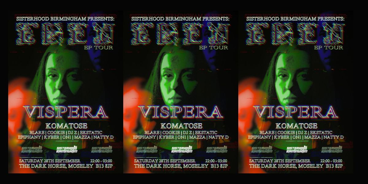 Vispera EDEN EP Tour - Birmingham - Saturday 28th September