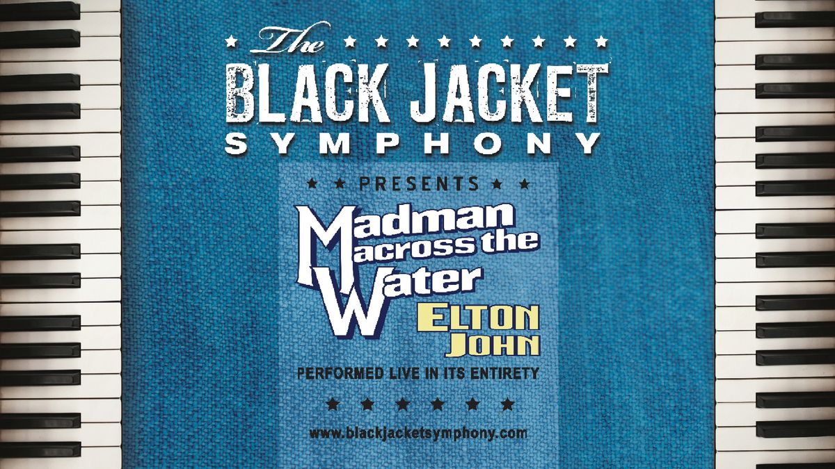 The Black Jacket Symphony Presents: Elton John's \u201cMadman Across the Water\u201d in Nampa, ID