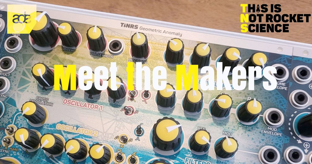 Meet the Makers at MIDI Amsterdam - This Is Not Rocket Science Special Event