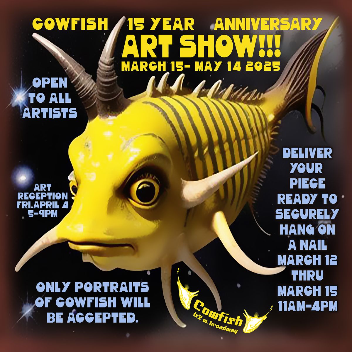 Cowfish 15 Year Anniversary Open Community Art Show! Accepting Portraits of Cowfish!