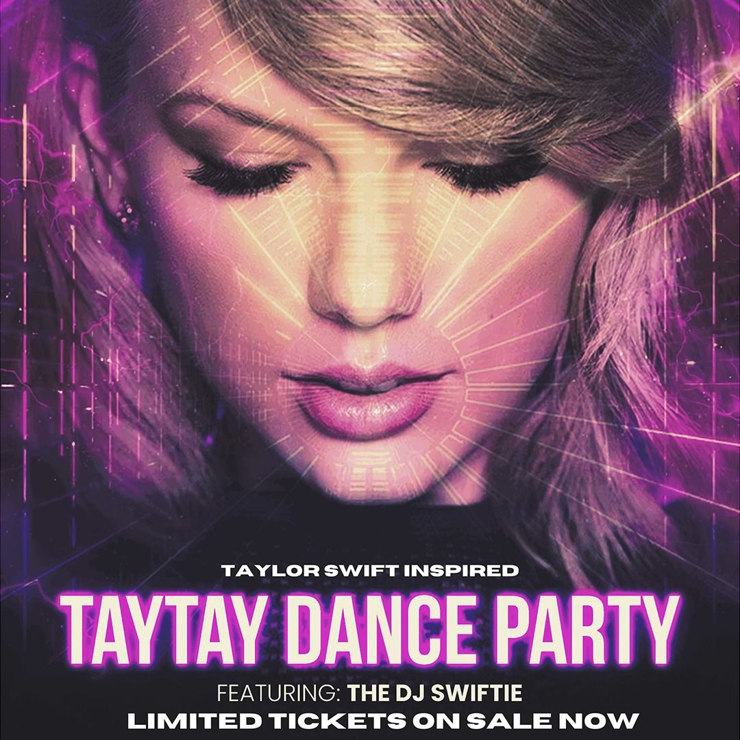 TayTay Dance Party & Laser Light Show featuring DJ SWIFTIE