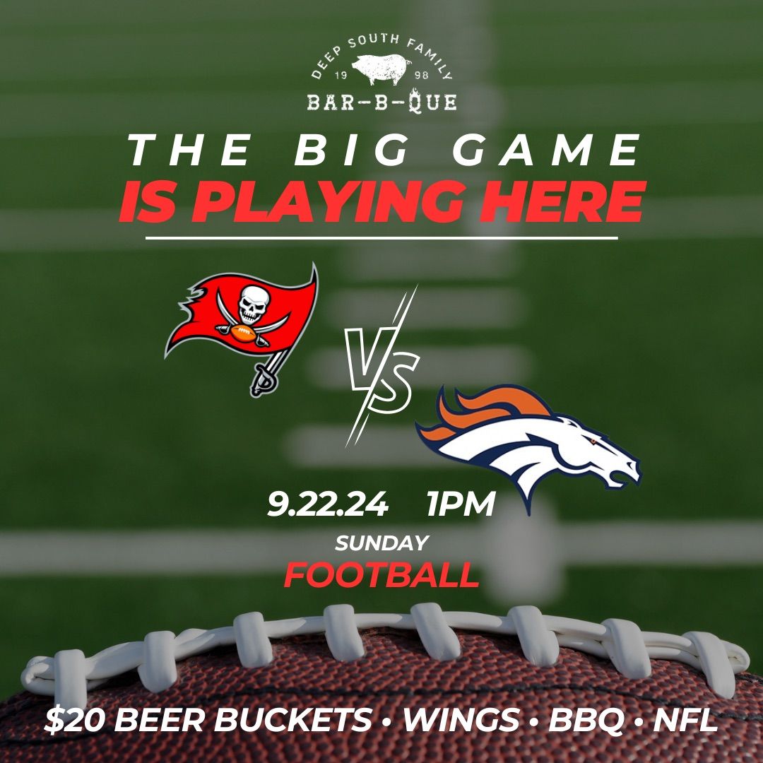 BUCS vs BRONCOS + BBQ