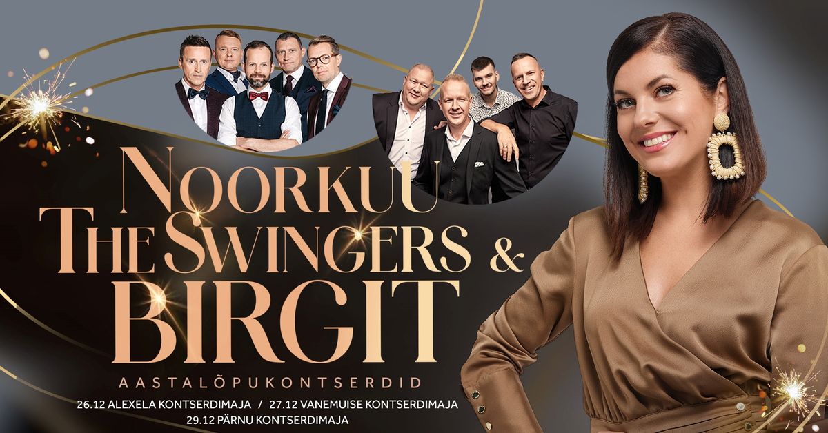 P\u00e4rnu | Noorkuu, The Swingers & Birgit "Aastal\u00f5pukontsert"