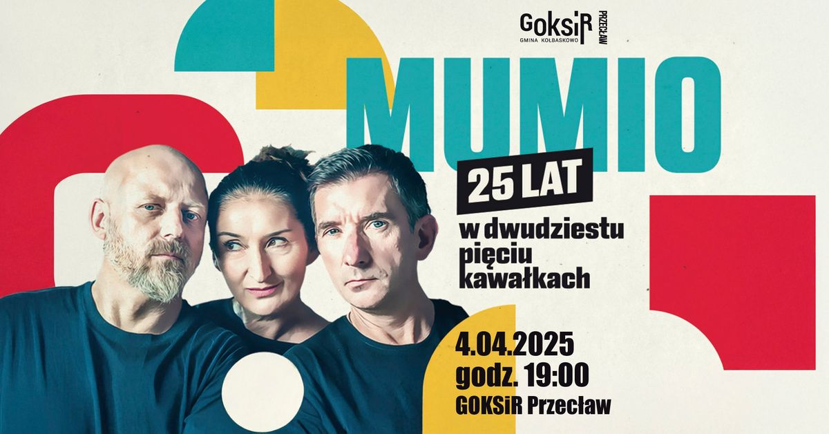 04.04 \/ Przec\u0142aw \/ 25 lat Mumio \/ GOKSiR