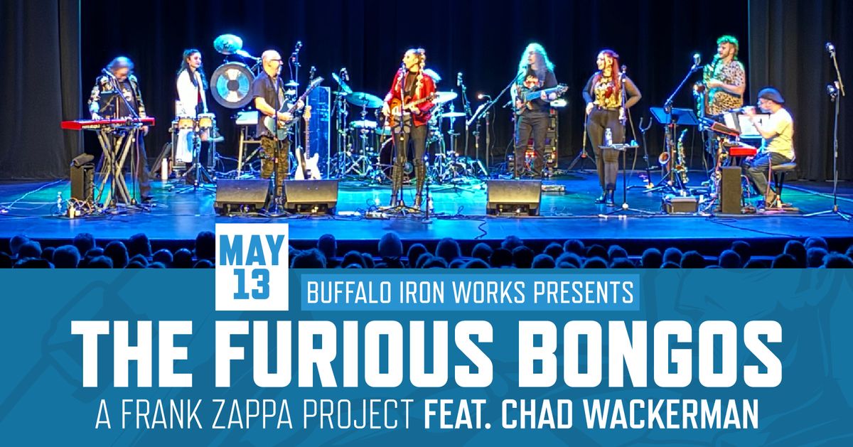 The Furious Bongos at Buffalo Iron Works | MAY 13