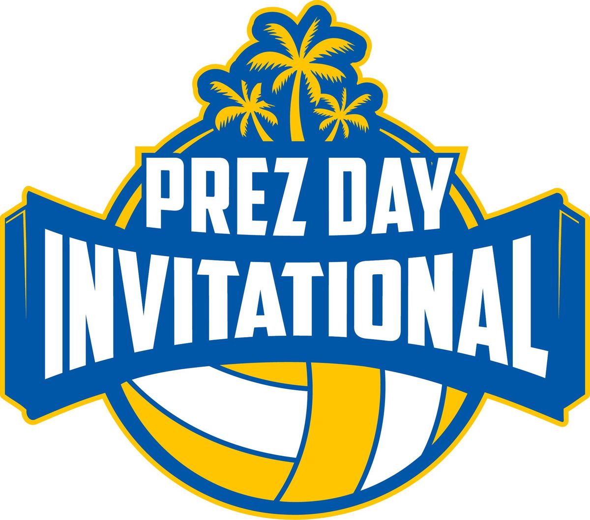 2025 Prez Day Invitational (Three Day Volleyball Tournament)