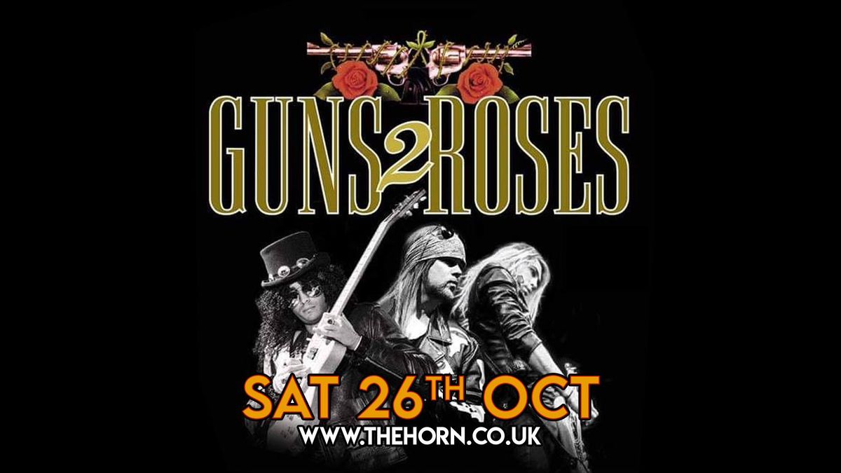 Guns 2 Roses | The Horn, St Albans