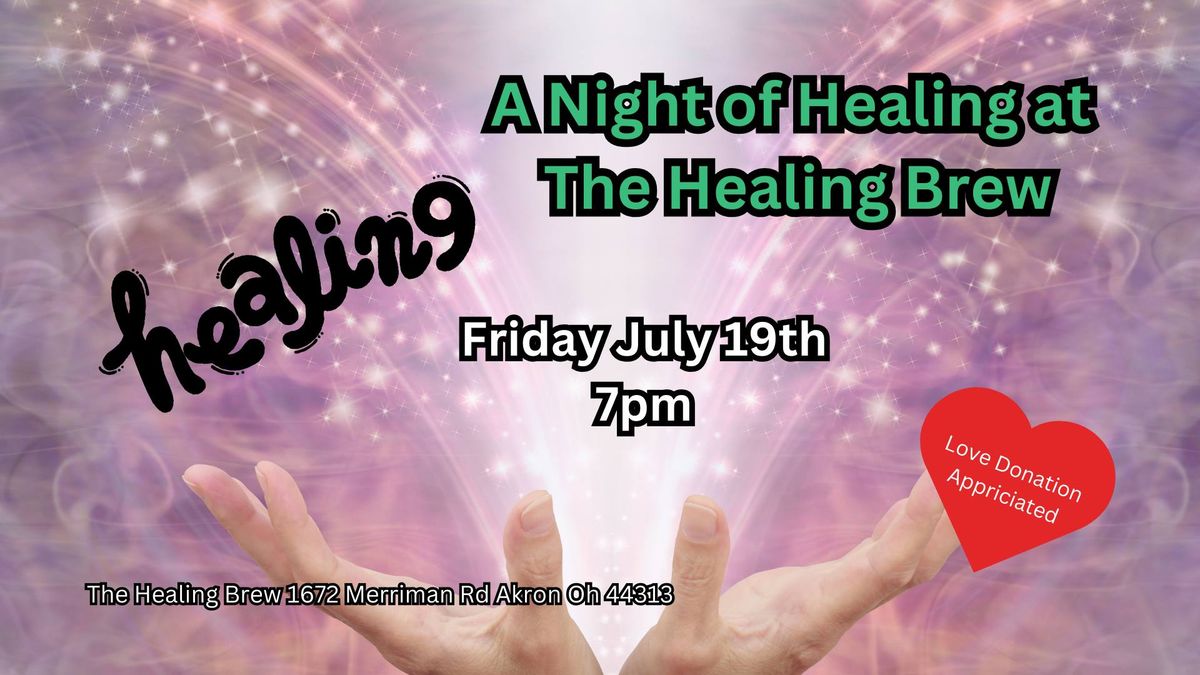 A Night of Healing at  The Healing Brew