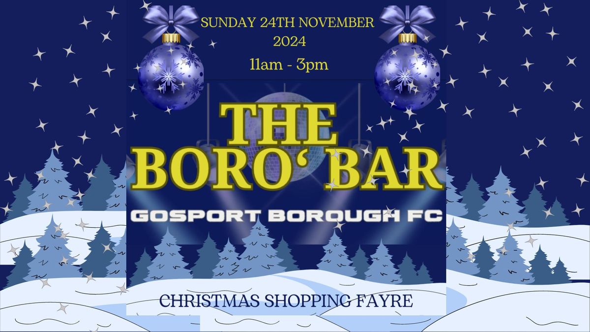 CHRISTMAS FAYRE AT THE BORO' BAR at GOSPORT BOROUGH FC PO12 3SX