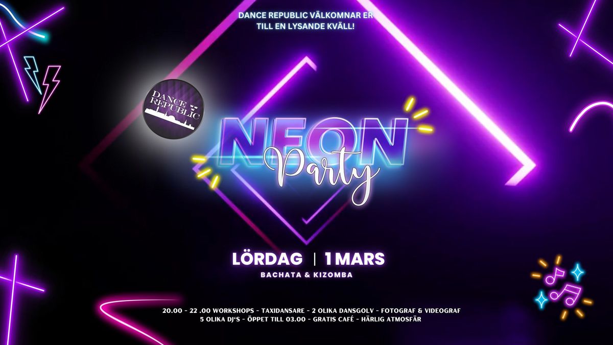 Dance Republic NEON Party! L\u00f6rdag 1 Mars