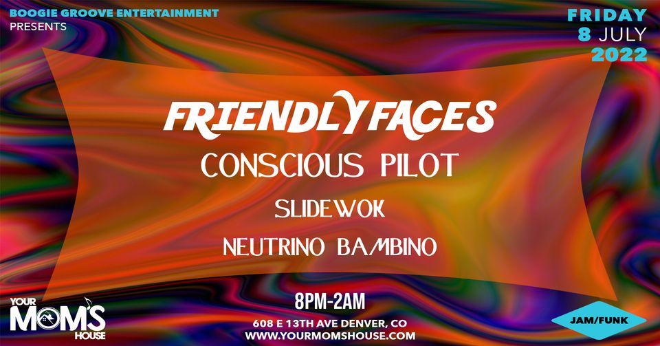 Friendly Faces w\/ Conscious Pilot | SlideWok | Neutrino Bambino