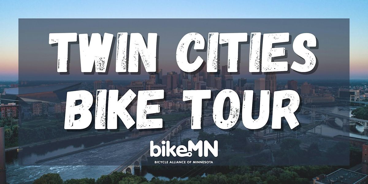 2025 Twin Cities Bike Tour! REGISTRATION LAUNCHES FEB. 1ST!