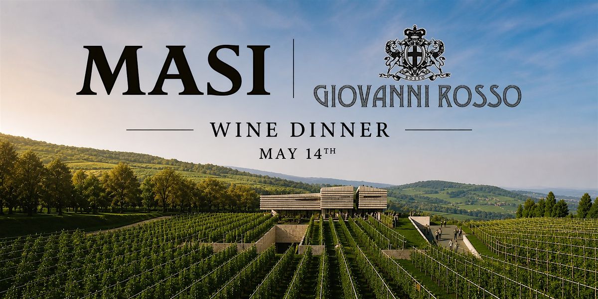 Masi & Giovanni Rosso Wine Dinner at Michael's Wine Cellar on May 14th!
