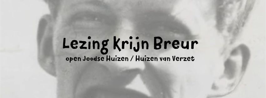 Huis van Verzet - lezing Krijn Breur