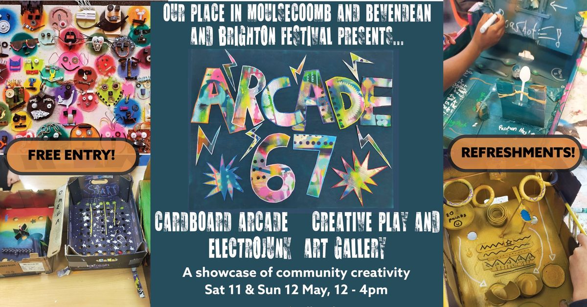 ARCADE 67 - Carboard Arcade, Creative Play &  Electro-junk Art Gallery