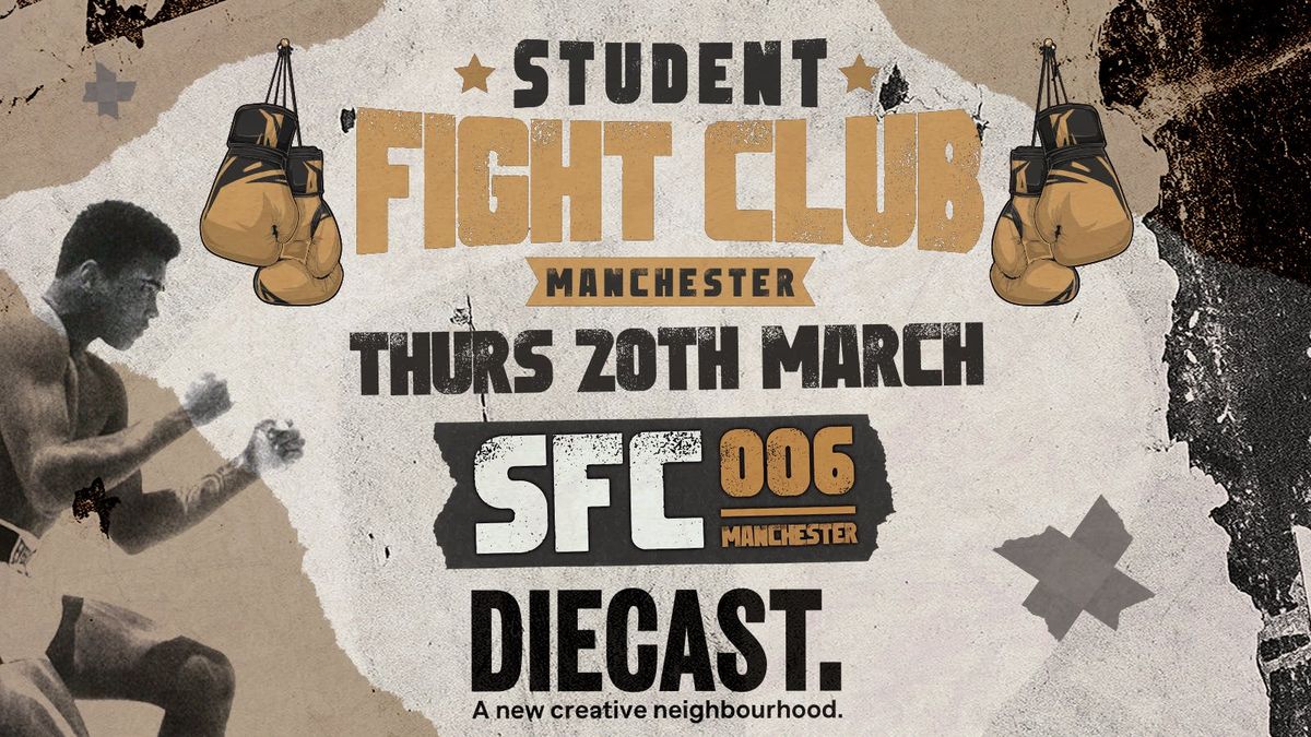 STUDENT FIGHT CLUB - MANCHESTER - SFC006 \ud83e\udd4a