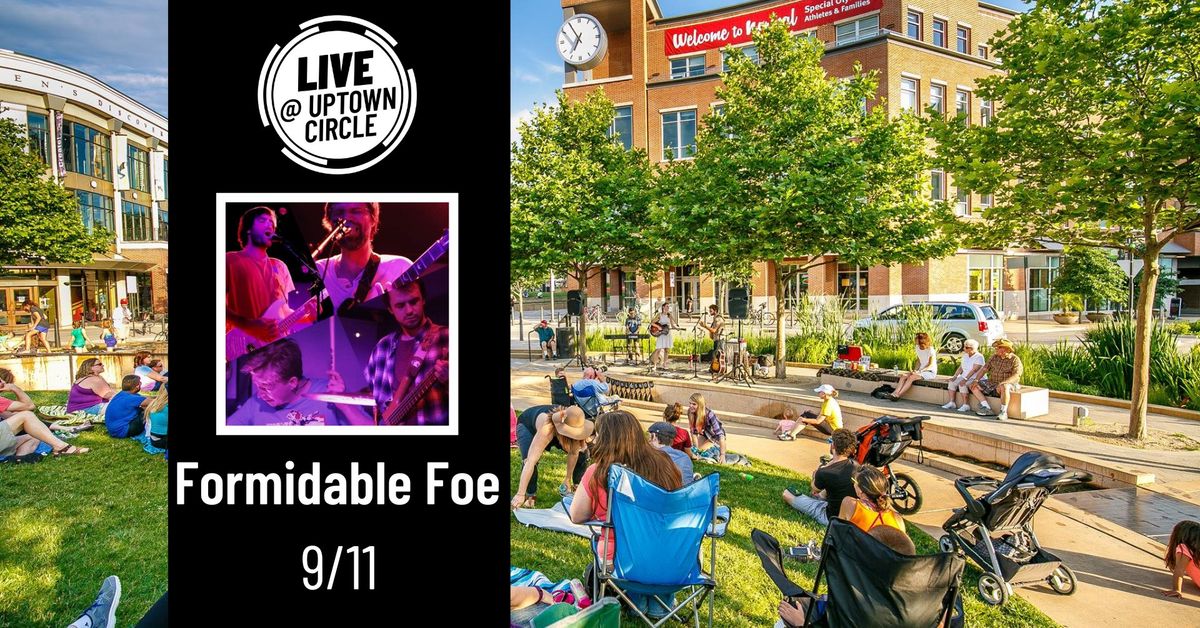 Formidable Foe - LIVE @ Uptown Circle