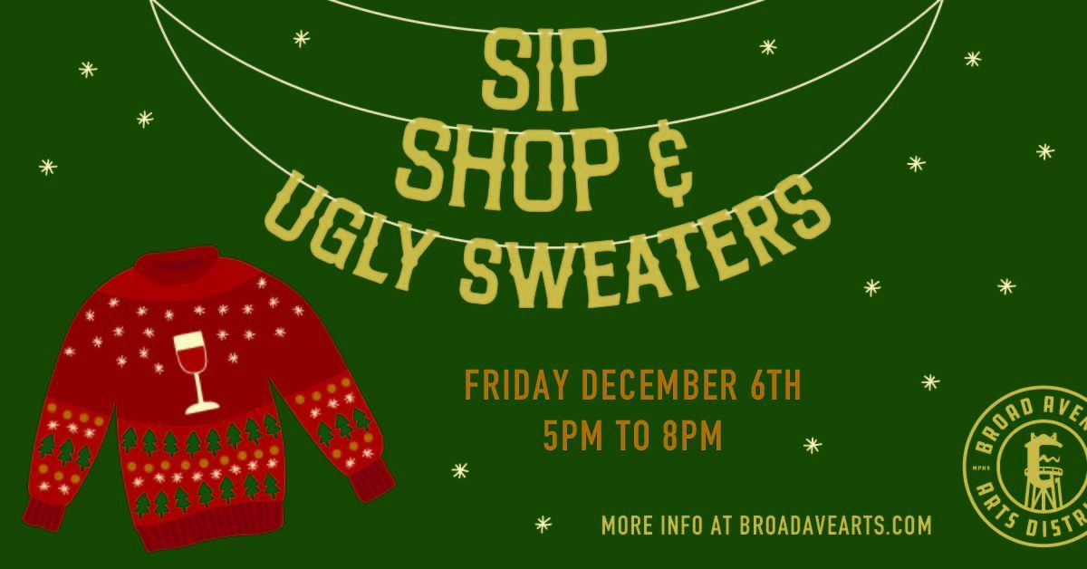 Sip, Shop, and Ugly Sweaters- First Fridays on Broad Ave