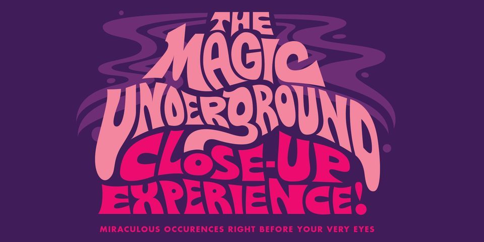 The Magic Underground Close-Up Experience