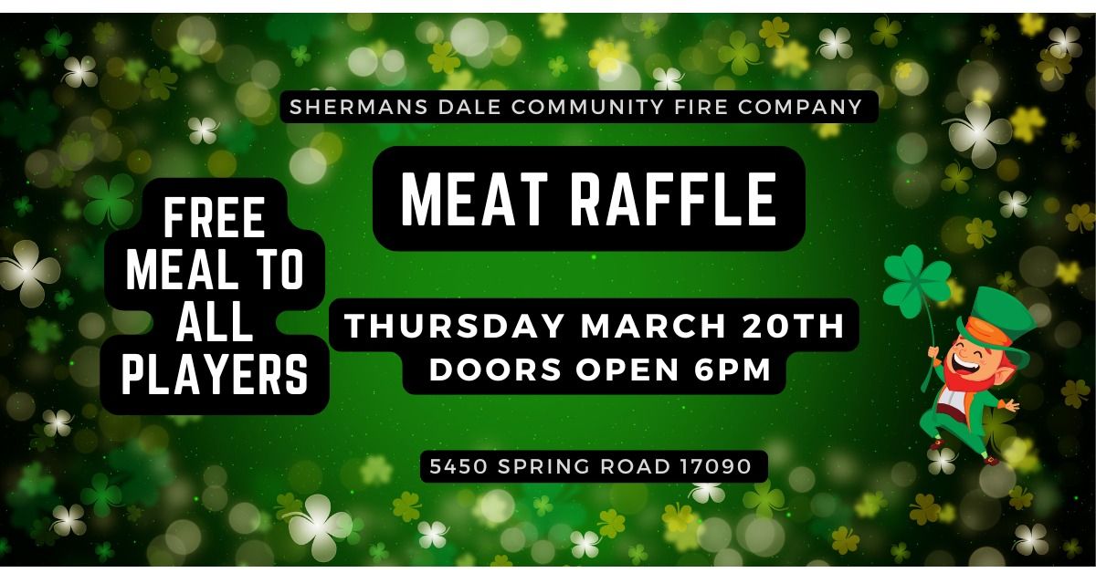 Meat Raffle Supporting the Shermans Dale Community Fire Company 