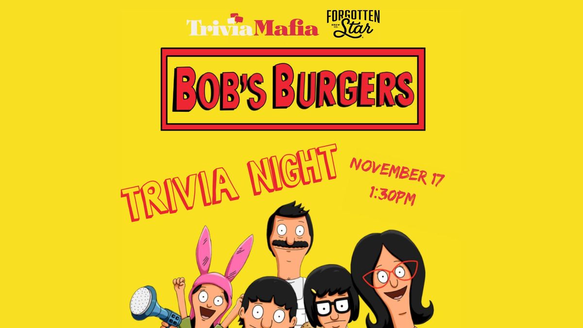 Bob's Burgers Trivia at Forgotten Star Brewing 