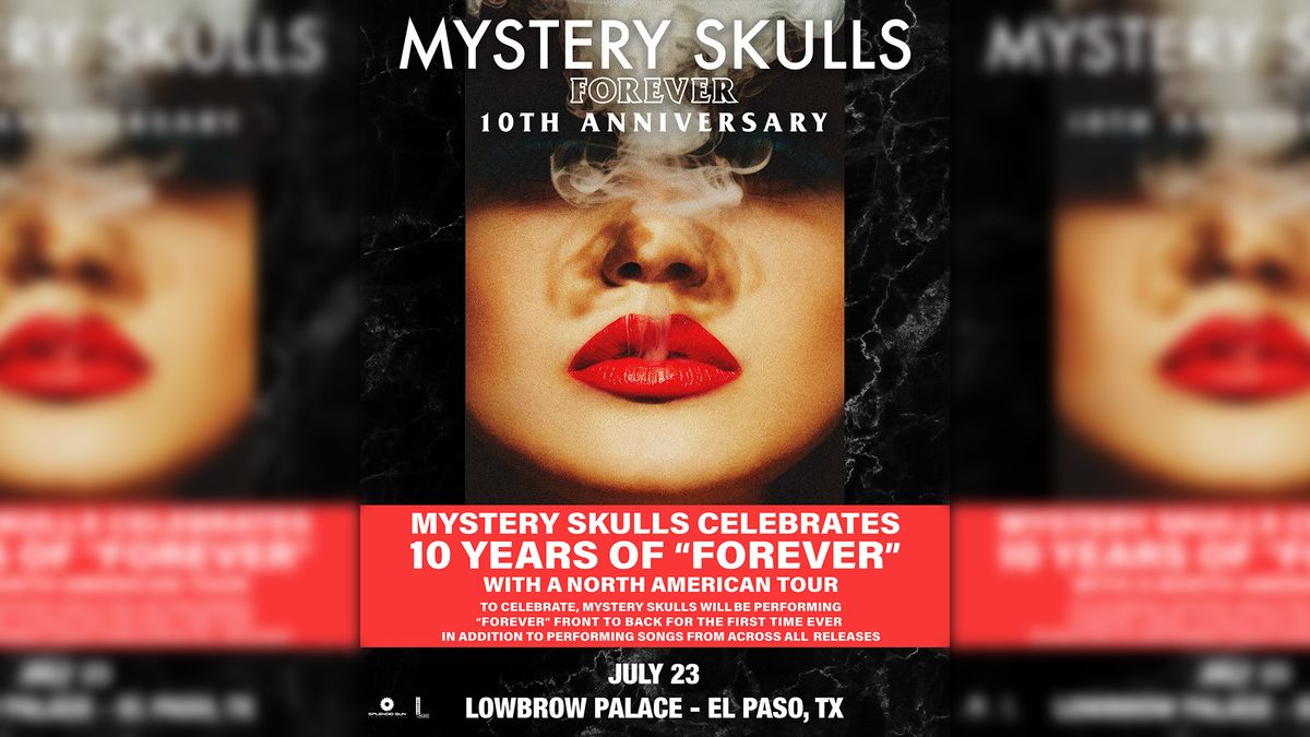 Mystery Skulls 10 Years of "Forever" - Lowbrow Palace