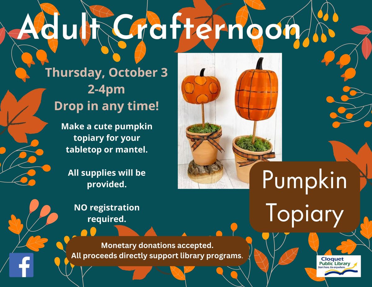 Adult Crafternoon: Pumpkin Topiary