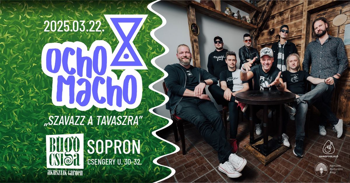 Szavazz a tavaszra | Ocho Macho koncert \u2022 2025.03.22. \u2022 B\u00fag\u00f3csiga Akusztik Garden