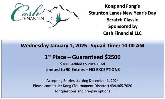 Kong and Fong's Staunton Lanes New Year's Day Scratch Classic - 1st Place $2500