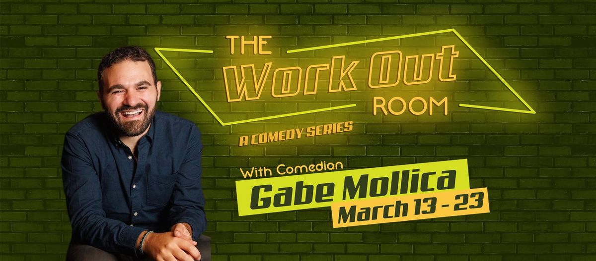 The Work Out Room with comedian Gabe Mollica