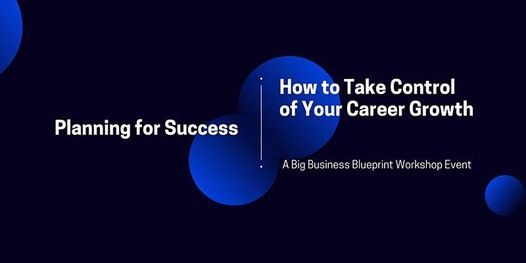 Planning for Success: How to Control Your Career Growth