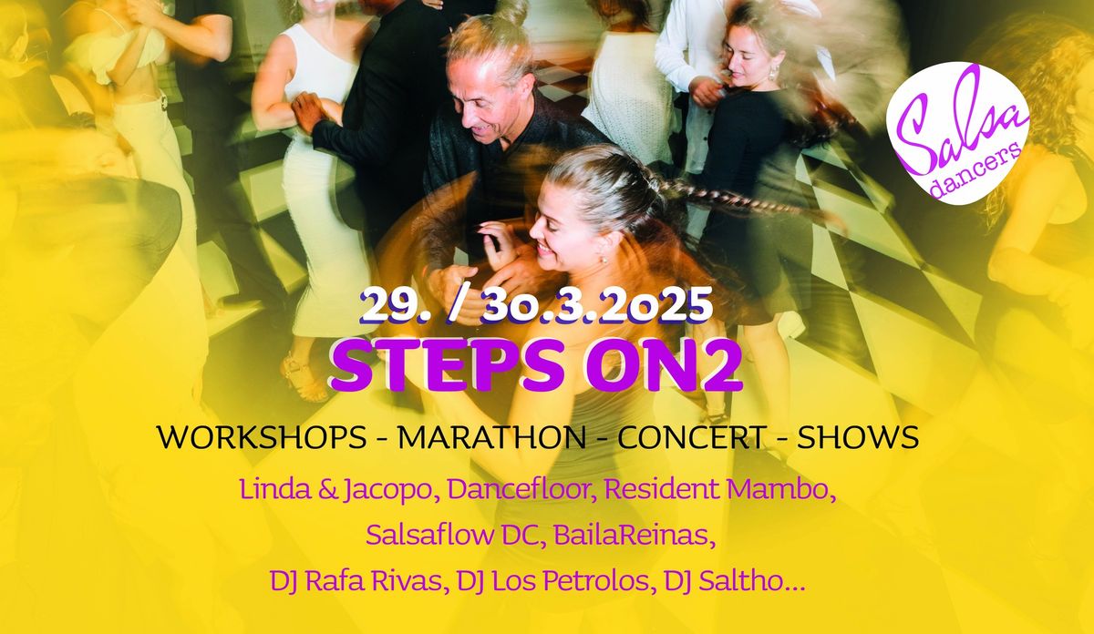 Steps on2 - WORKSHOPS - MARATHON - CONCERT - SHOWS