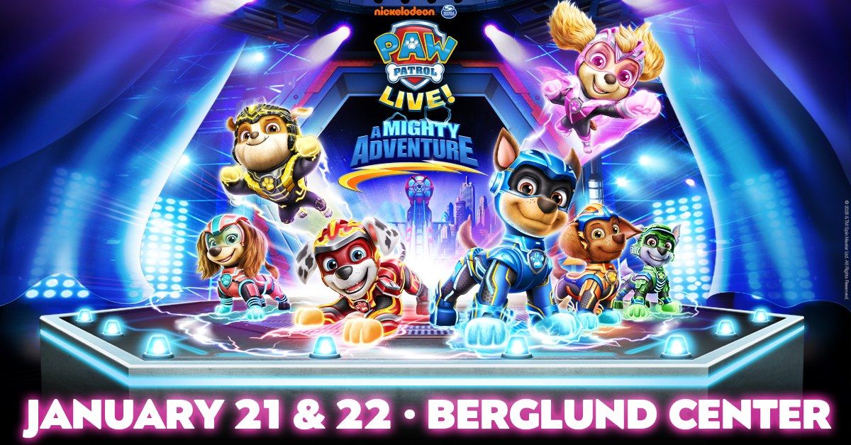 PAW Patrol Live! "A Mighty Adventure"