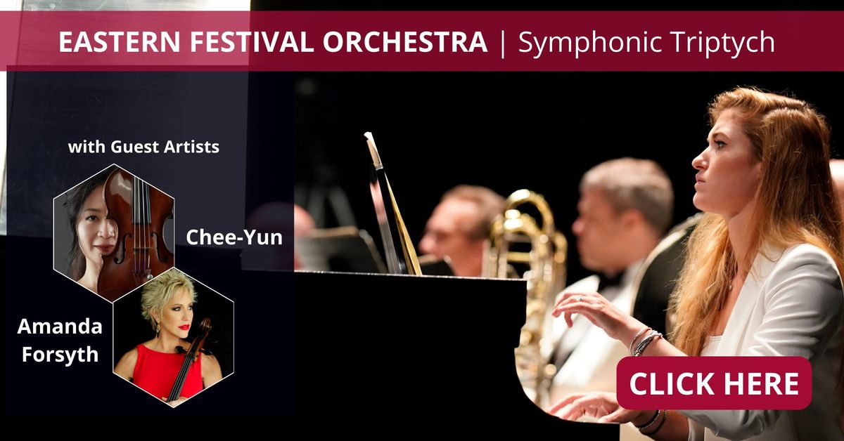 Eastern Festival Orchestra: Symphonic Triptych
