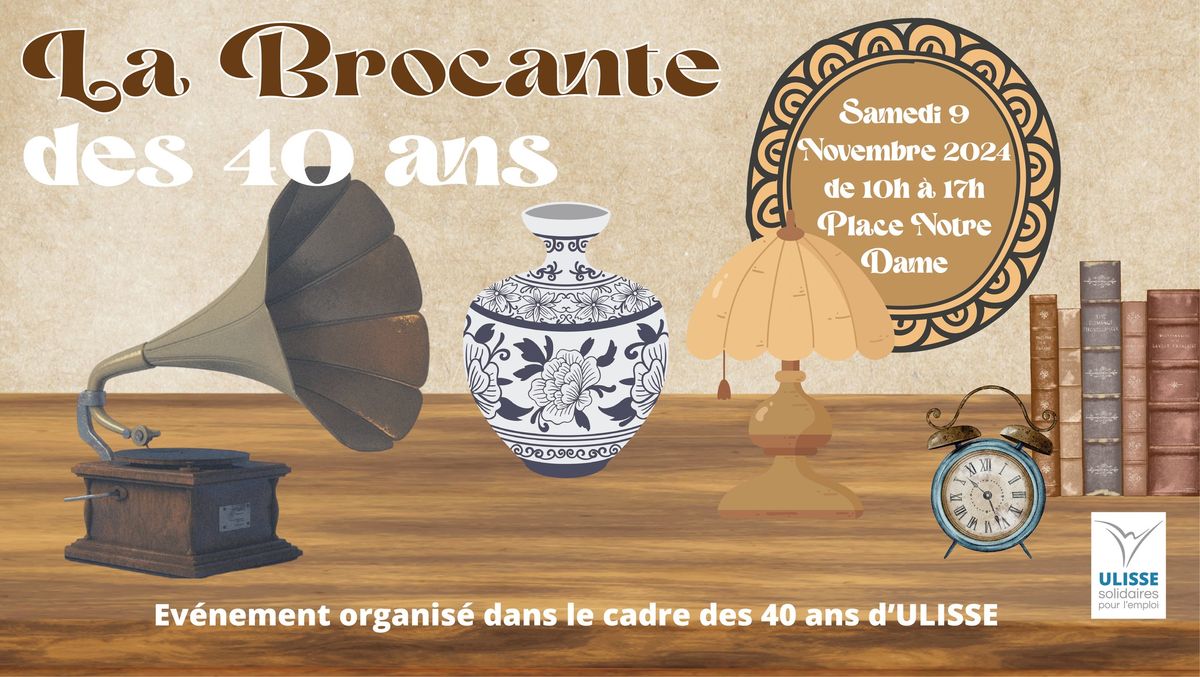 La Brocante des 40 ans !