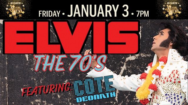 Elvis The 70's Featuring Cote Deonath 