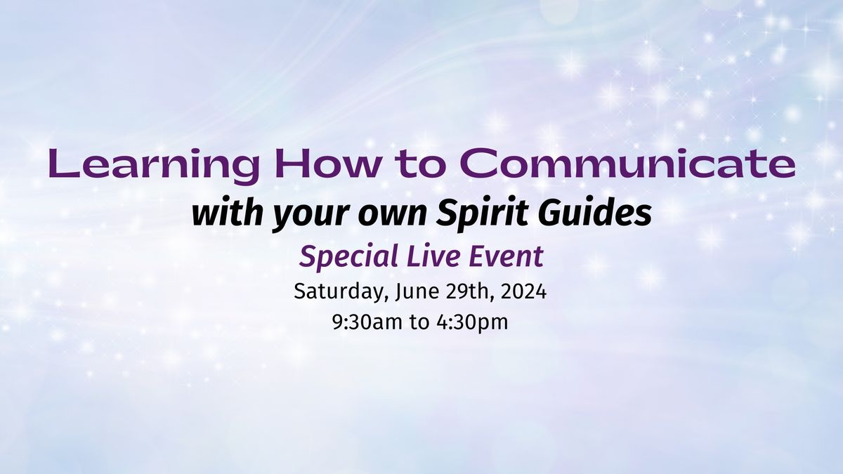 Learning how to communicate with your own spirit guides - special live event