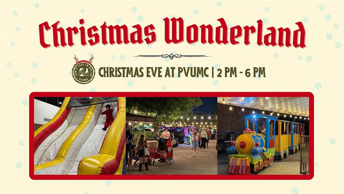 Christmas Wonderland: A Free Family Christmas Eve Event at PVUMC