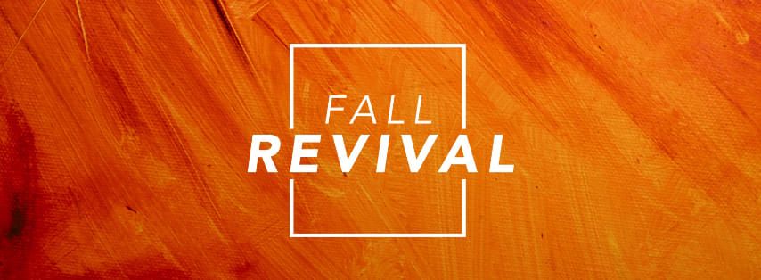 Fall Revival October 6th-9th