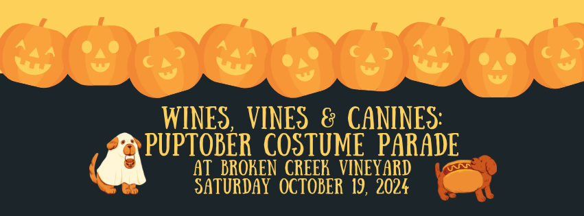 Wines, Vines & Canines: Puptober Costume Parade at Broken Creek Vineyard!