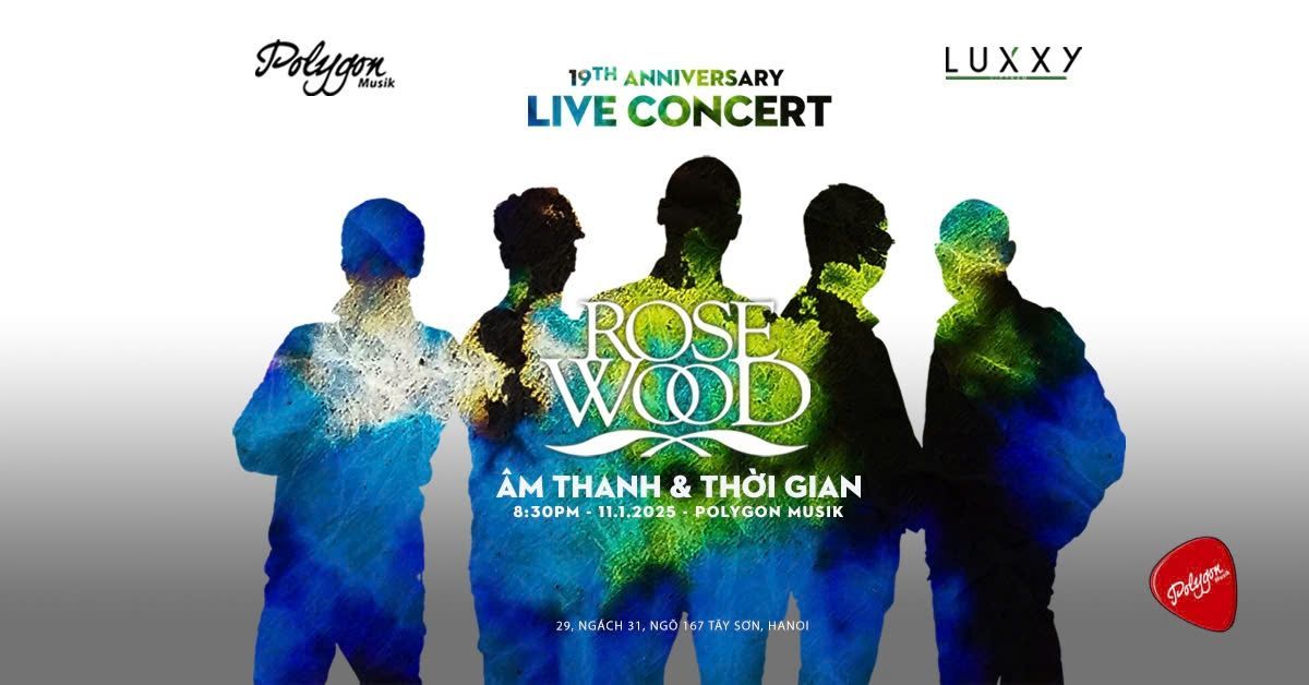 ROSEWOOD 19th Anniversary Live Concert - \u00c2m Thanh & Th\u1eddi Gian