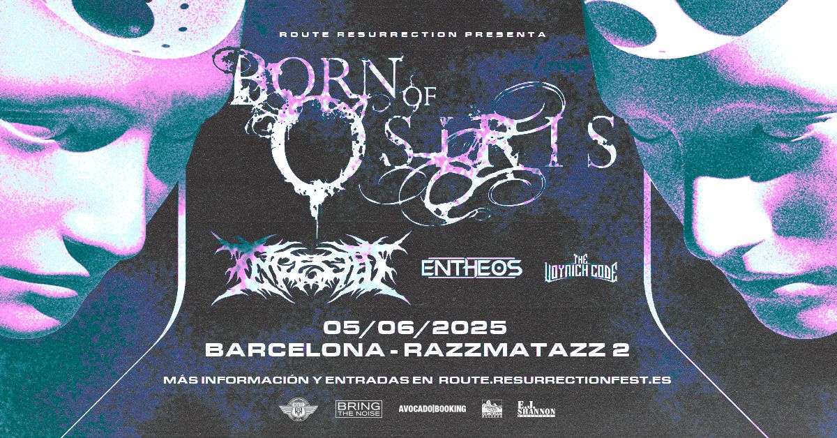 Route Resurrection: Born of Osiris (Barcelona, 2025)