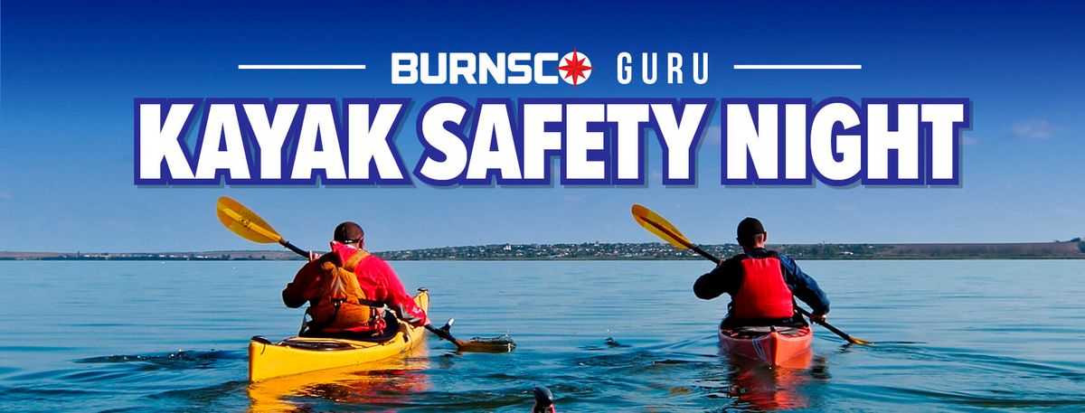 Burnsco Kayak Safety Night