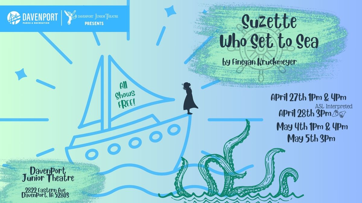 Suzette Who Set to Sea - Free Show!